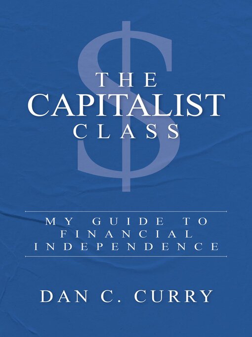 Title details for The Capitalist Class by Dan C. Curry - Available
